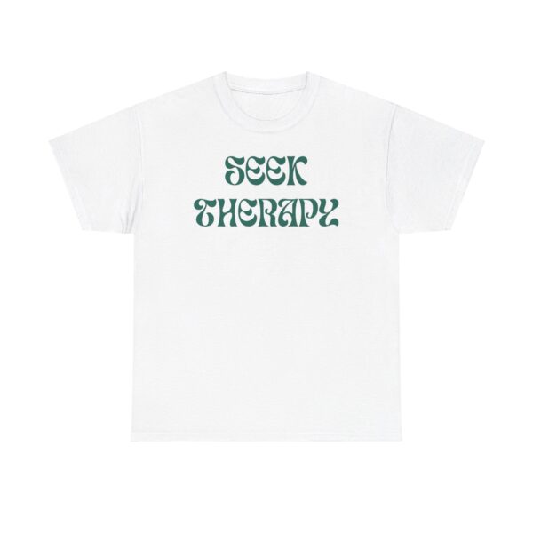 Seek Therapy [You're Not Alone] Tee