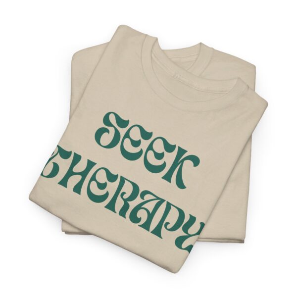 Seek Therapy [You're Not Alone] Tee - Image 59