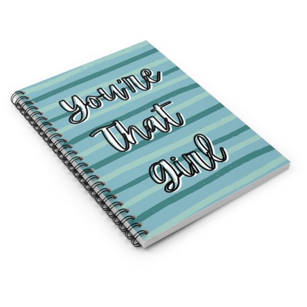 You’re That Girl Spiral Notebook - Image 3